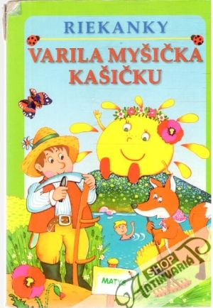 Varila myšička kašičku - Kolektív autorov