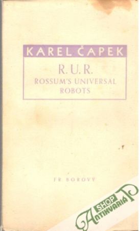 R. U. R. - Čapek Karel