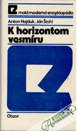 K horizontom vesmíru - Hajduk Anton, Štohl Ján