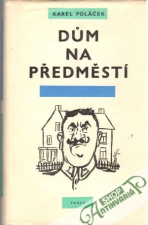 Dům na předměstí - Poláček Karel
