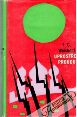 Uprostřed proudu - Weiskopf F. C.