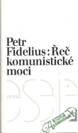 Řeč komunistické moci - Fidelius Petr
