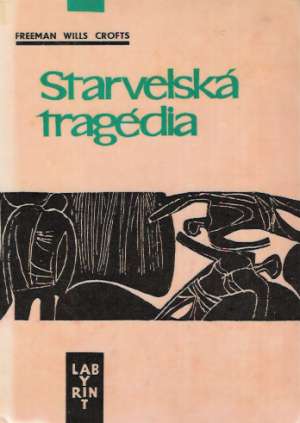 Starvelská tragédia - Crofst Freeman Wills