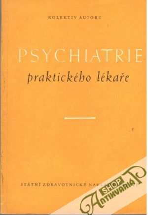 Psychiatrie praktického lékaře - Kolektív autorov