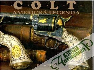 Colt - americká legenda - Wilson R. L.