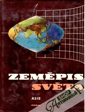Zeměpis světa - Asie - Kolektív autorov