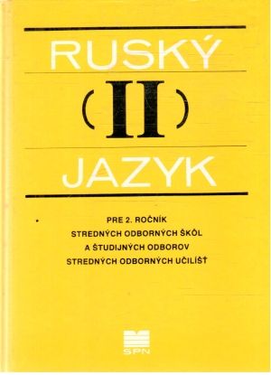 Ruský jazyk pre 2. Ročník Stredných odborných škôl a stredných odborných učilíšť - Kolektív autorov