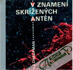 V znamení skrížených antén - Chalifman J.