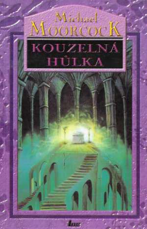 Kouzelná hulka - Moorcock Michael