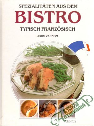 Spezialitäten aus dem Bistro. Typisch französisch - Varnom John