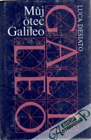 Můj otec Galileo - Desiato Luca