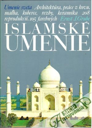 Islamské umenie - Grube Ernst J.