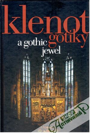Klenot gotiky (a gothic jewel) - Gavenda Marián, Kállay Karol