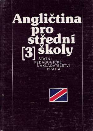 ANGLIČTINA PRO 3. ROČNÍK STŘEDNÍCH ŠKOL - Benešová A. a kol.