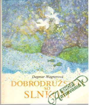 Dobrodružstvo so slnkom - Wagnerová Dagmar
