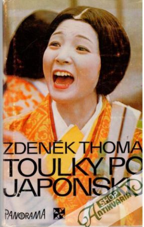 Toulky po Japonsku - Thoma Zdeněk