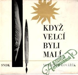 Když velcí byli malí - Kovářík Vladimír