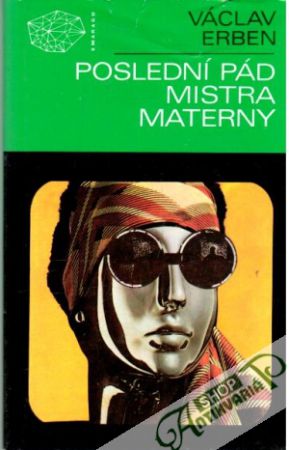 Poslední pád mistra Materny - Erben Václav