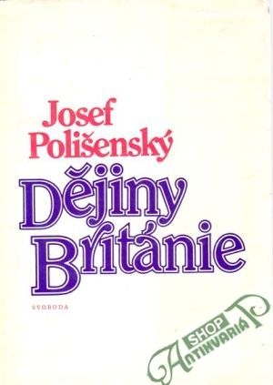 Dějiny Británie - Polišenský Josef