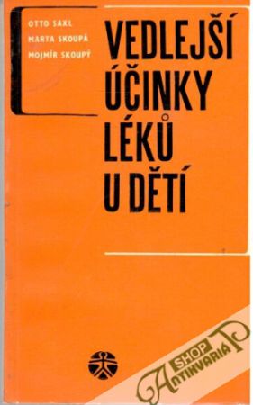 Vedlejší účinky léků u dětí - Saxl Otto a kolektív