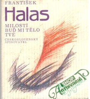 Milostí buď mi tělo tvé - Halas František