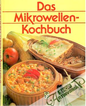 Das Mikrowellen - Kochbuch - Blome Elke