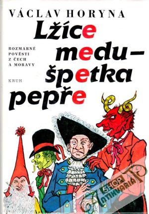 Lžíce medu - špetka pepře - Horyna Václav