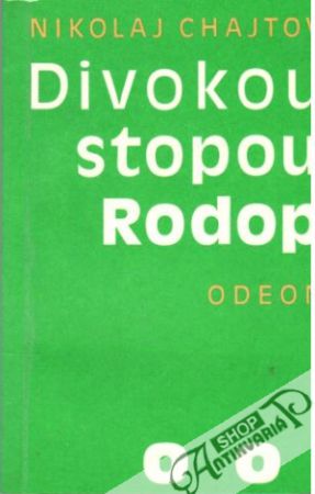 Divokou stopou Rodop - Chajtov Nikolaj