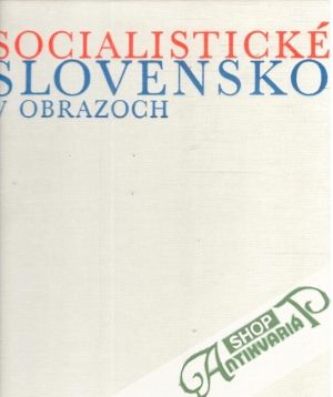 Socialistické Slovensko v obrazoch - Belický Karol