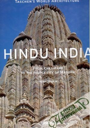 Hindu India: From Khajuraho to the Temple City of Madurai - Stierlin Henri