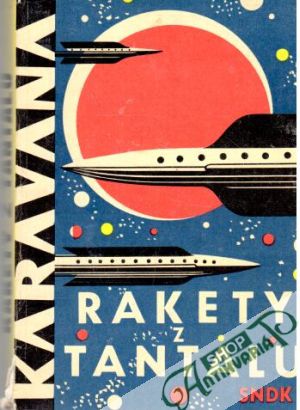 Rakety z Tantalu - Kolektív autorov
