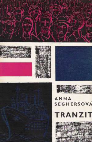 Tranzit - Seghersová Anna