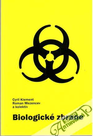 Biologické zbrane - Klement Cyril, Mezencev Roman a kolektív