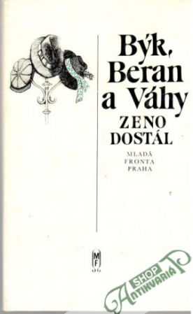 Býk, Beran a Váhy - Dostál Zeno
