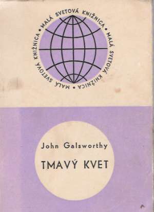 Tmavý kvet - Galsworthy John