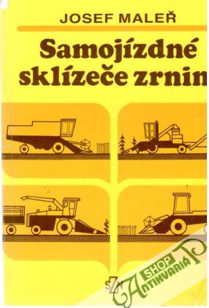 Samojízdné sklízeče zrnin - Maleř Josef