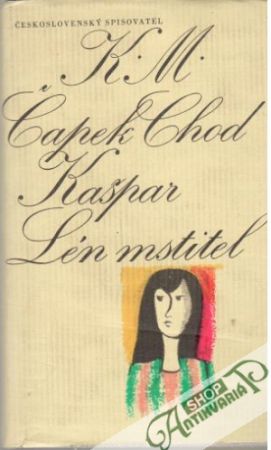 Kašpar Lén mstitel - Čapek-Chod Karel Matěj