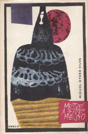 Mrtvé a živé město - Silva Miguel Otero