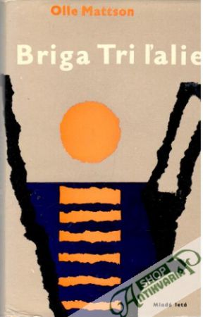 Briga - Tri ľalie - Mattson Olle