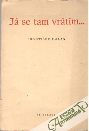 Já se tam vrátím... - Halas František