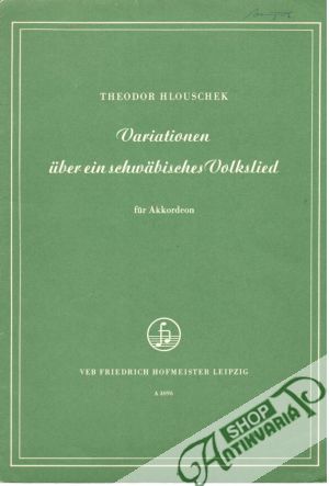 Variationen uber ein schwäbisches Volkslied - Hlouschek Theodor