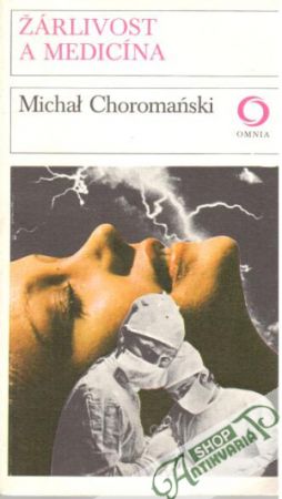 Žárlivost a medicína - Choromański Michal