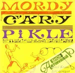 Mordy, čáry, pikle - Kraus P., Groger J.