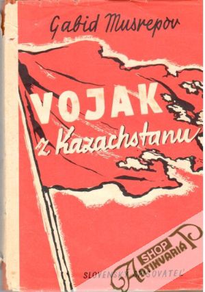 Vojak z Kazachstanu - Musrepov Gabid