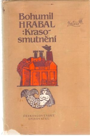 Krasosmutnění - Hrabal Bohumil