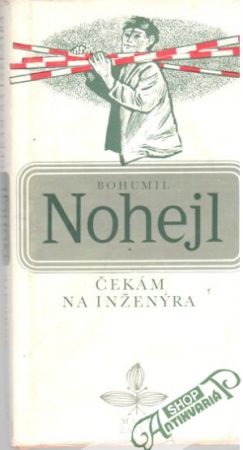 Čekám na inženýra - Nohejl Bohumil