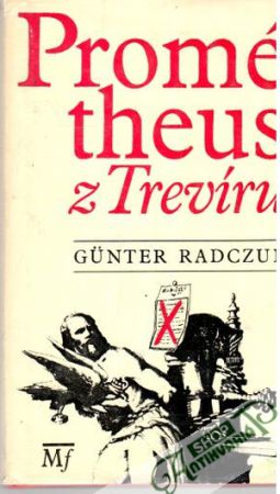 Prométheus z Trevíru - Radczun Gunter