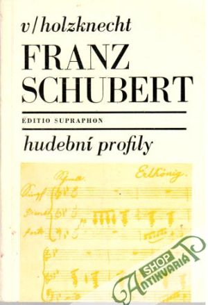 Franz Schubert - Holzknecht Václav