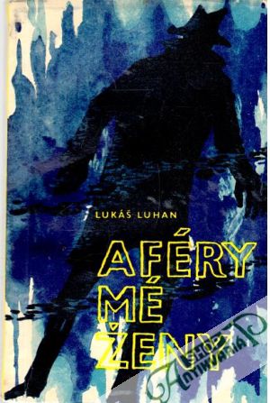 Aféry mé ženy - Luhan Lukáš