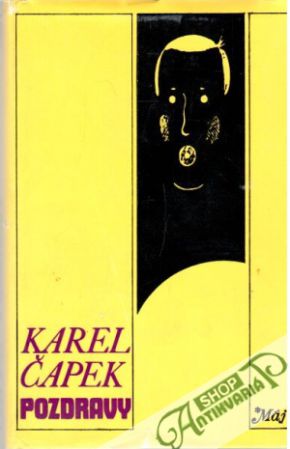 Pozdravy - Čapek Karel